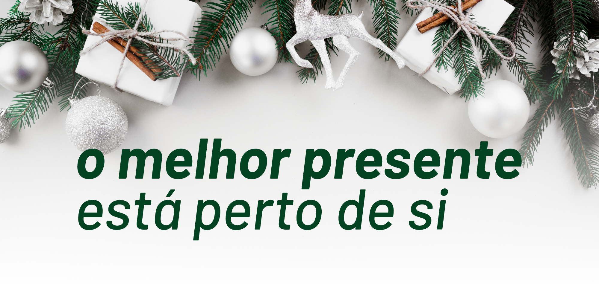 O melhor presente está perto de si - Campanha de Natal ...